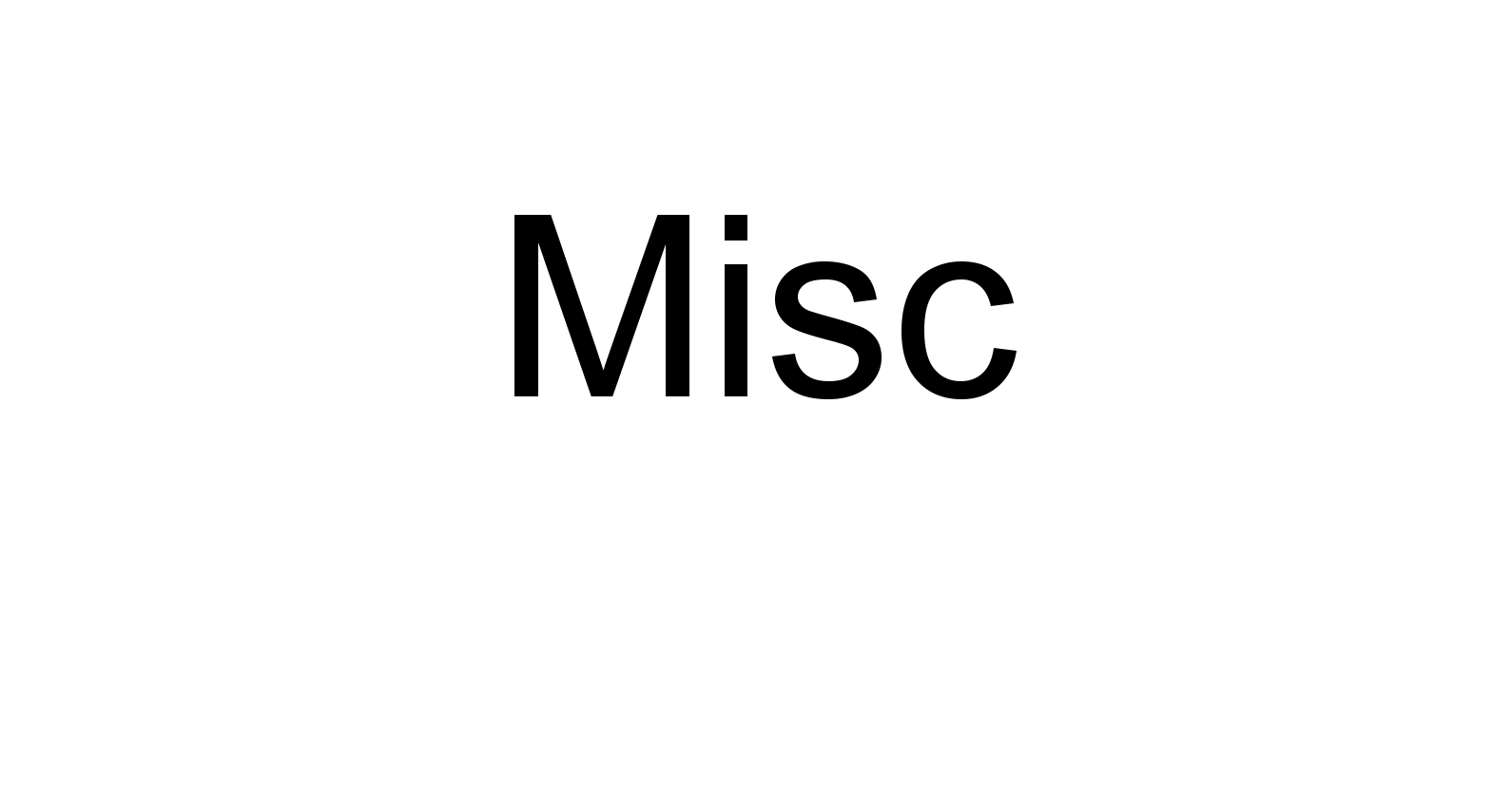 Misc